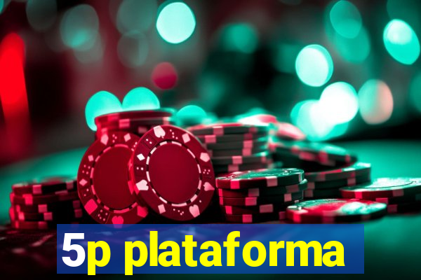 5p plataforma